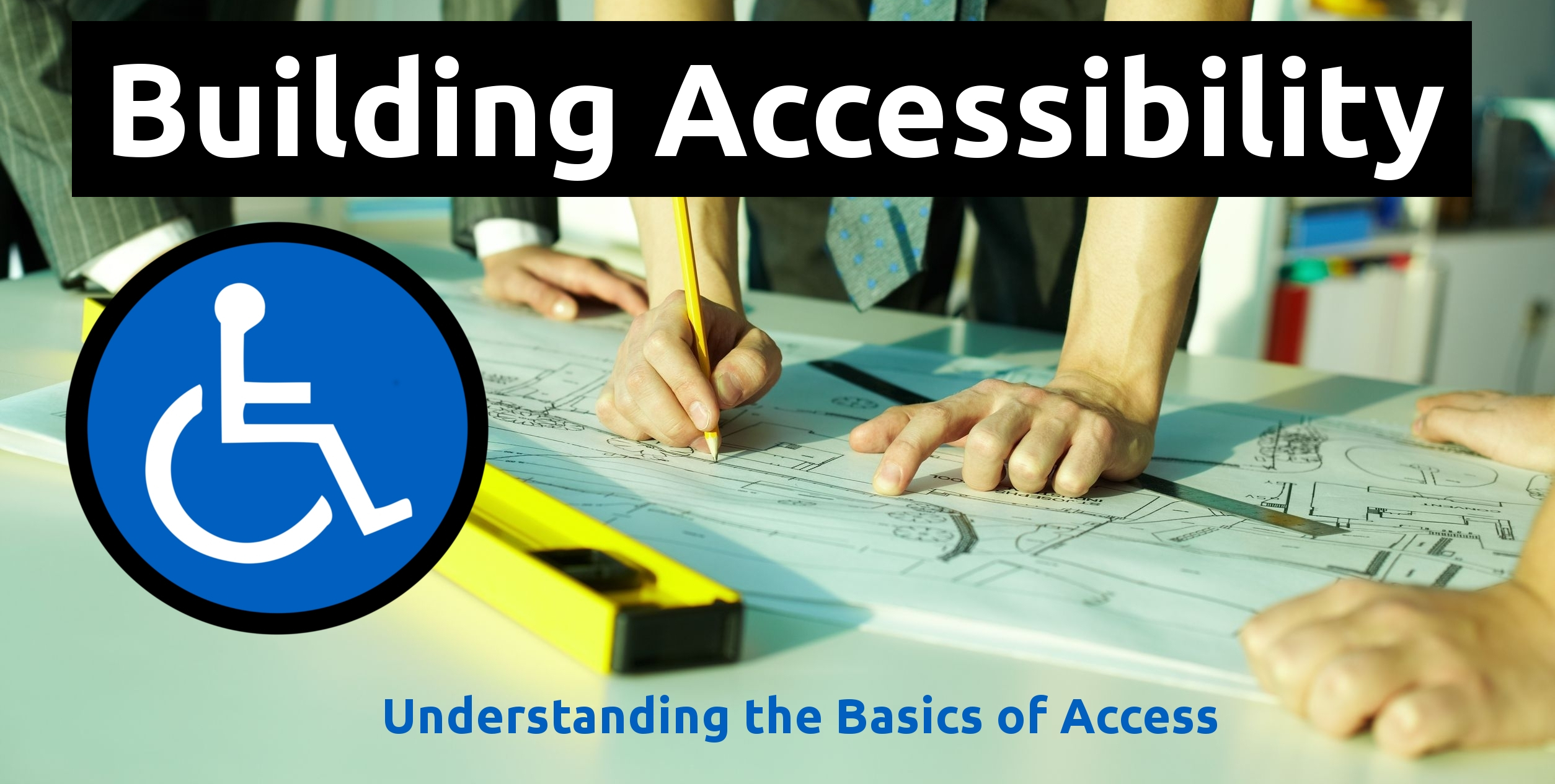 Understanding the Basics of Access – Performance-Based Access Consultants